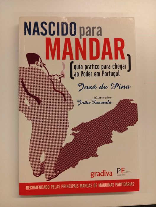 Nascido para Mandar Guia prático para chegar ao Poder em Portugal