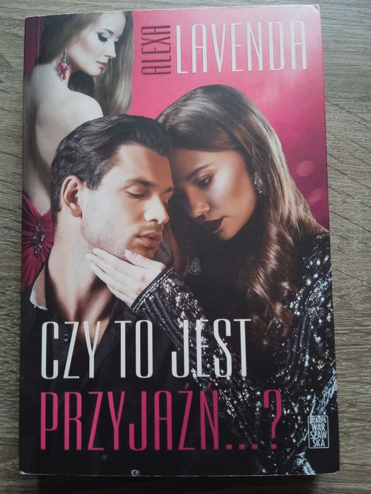 "Czy to jest przyjaźń?" Alexa Lavenda