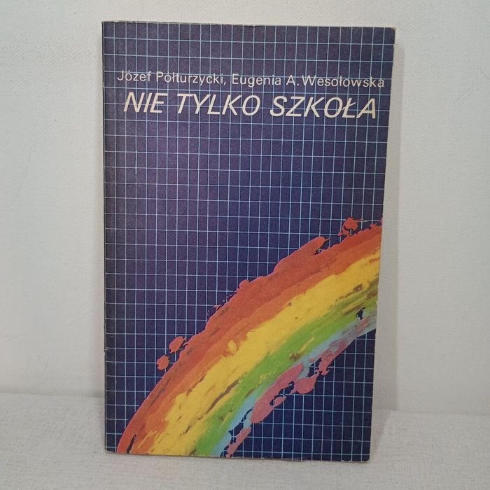 Nie tylko szkoła. Józef Półturzycki