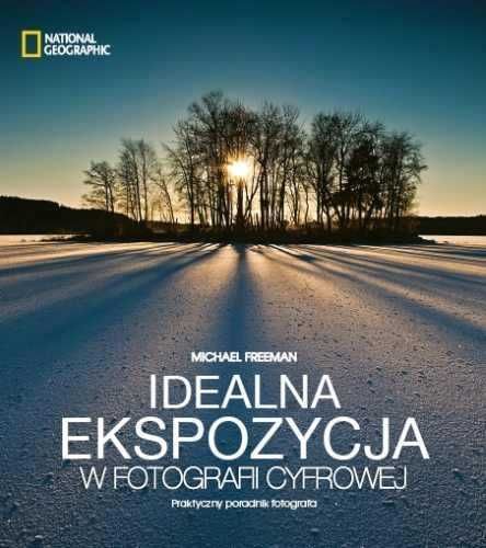Idealna ekspozycja w fotografii cyfrowej Freeman