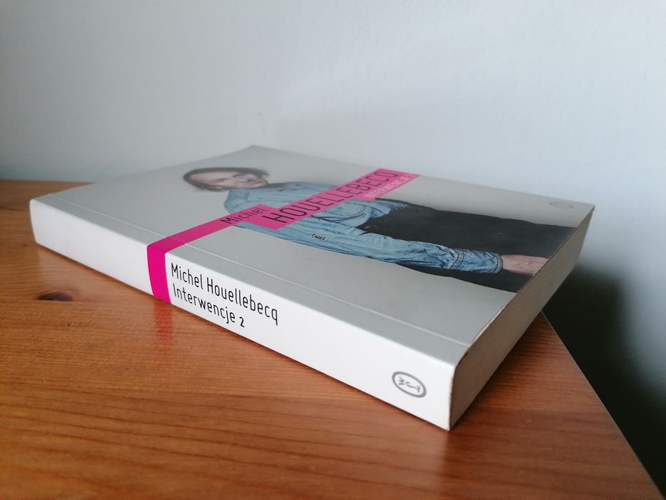 "Interwencje 2" Michel Houellebecq