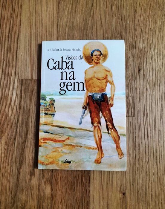 Luís Balkar Peixoto Pinheiro - Visões da Cabanagem