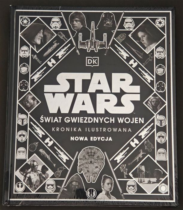 Star Wars. Świat Gwiezdnych Wojen. Kronika ilustrowana. Nowa Polska Edycja