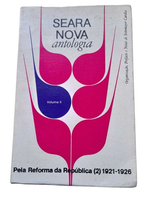 Pela Reforma da República, 1921/1926, Vol. II, Antologia Seara Nova