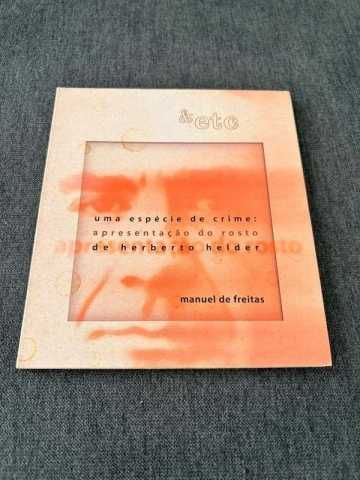 uma espécie de crime: apresentação do rosto de Herberto Helder - Manuel de Freitas