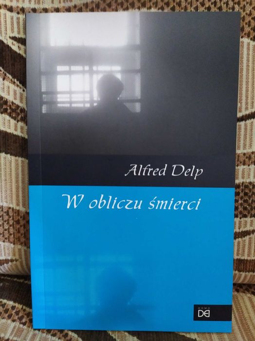 W obliczu śmierci - Alfred Delp