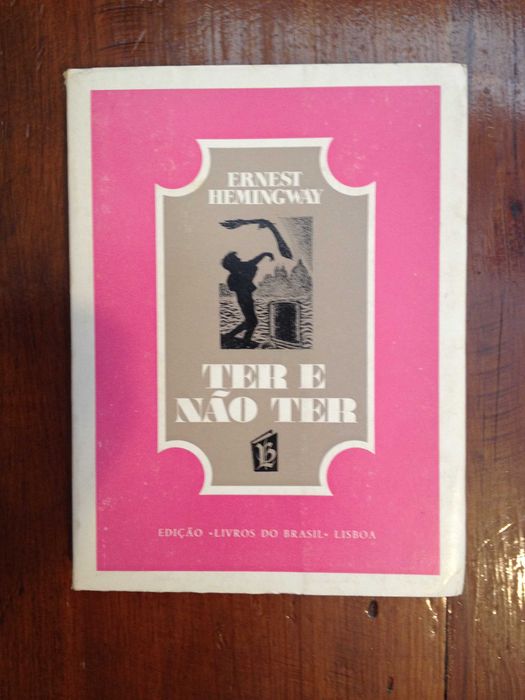 Hemingway - Ter e não ter