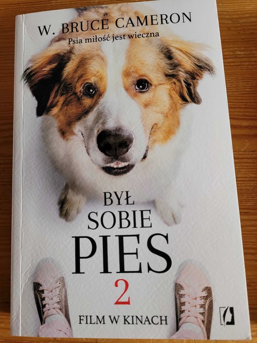 Był sobie PIES 2 tomy książki W.Bruce Cameron- filmowa ekranizacja