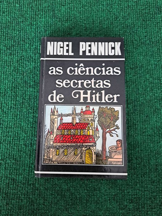 As Ciências Secretas de Hitler - Nigel Pennick