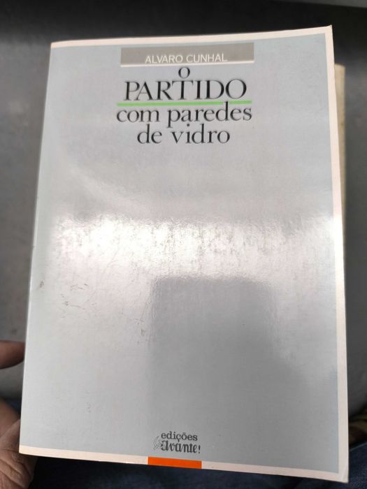 O Partido com Paredes de Vidro — Álvaro Cunhal (Edições Avante!)