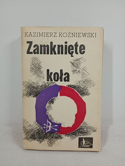 Zamknięte koła. Kazimierz Kożniewski