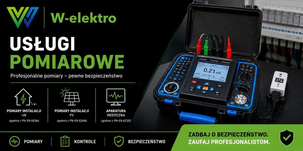 Pomiary elektryczne okresowe i odbiorcze instalacji elektrycznych nN, fotowoltaiki (PV) oświetlenia awaryjnego i ewakuacyjnego oraz maszyn i urządzeń