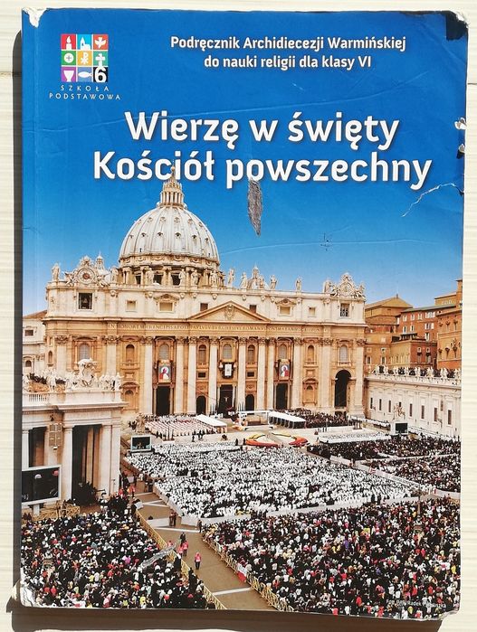 Religia. Klasa 6. Podręcznik:  "Wierzę w święty Kościół powszechny".