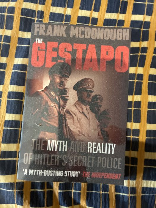 GESTAPO, the myth and reality of Hitler’s secret police