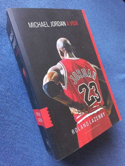 Michael Jordan; A Vida - Roland Lazenby