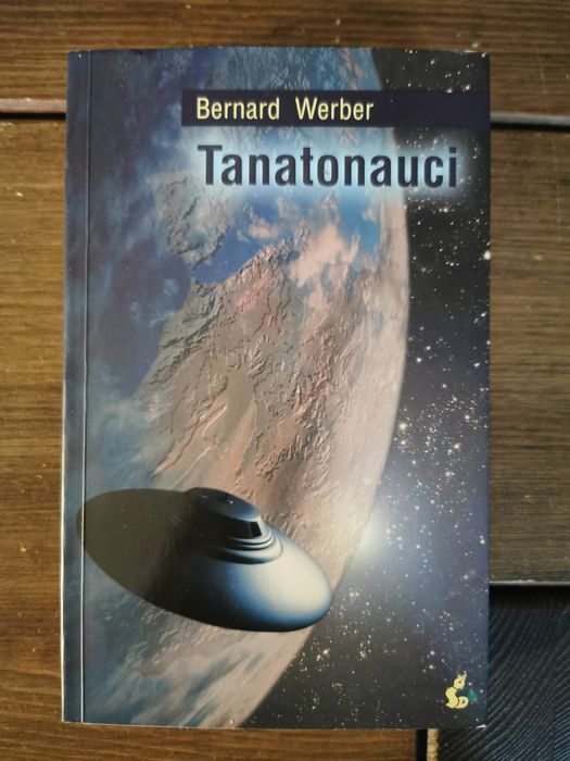 Tanatonauci - Bernard Werber