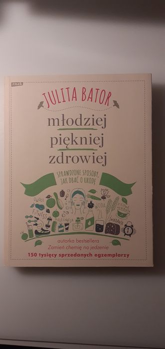 Julita Bator Młodziej, piękniej, zdrowiej