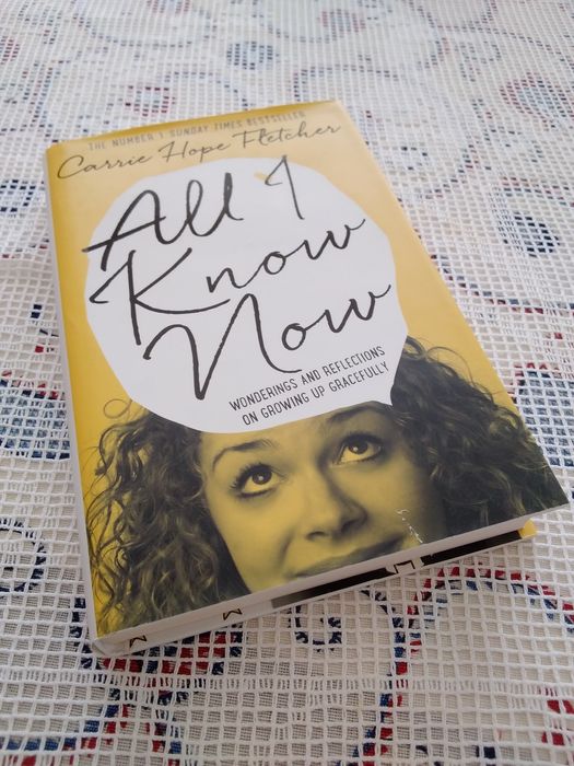 English book All I Know Now by Carrie Hope Fletcher hardcover