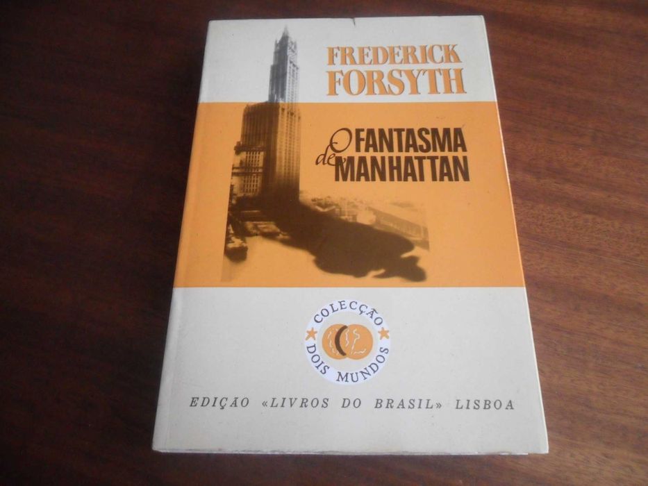 "O Fantasma de Manhattan" de Frederick Forsyth - 1ª Edição de 1999