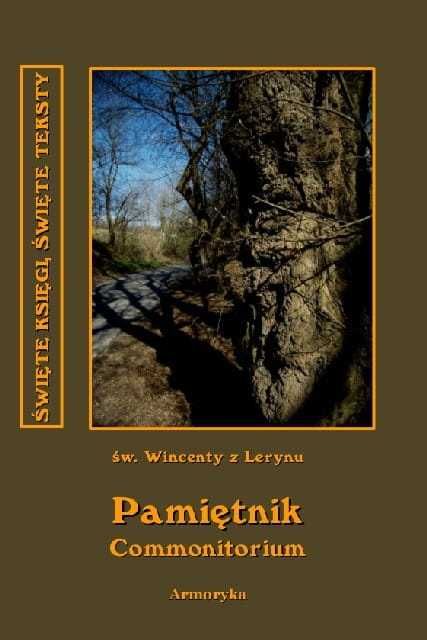 Pamiętnik (Commonitorium). Rozprawa Pielgrzyma - św. Wincenty z Lerynu