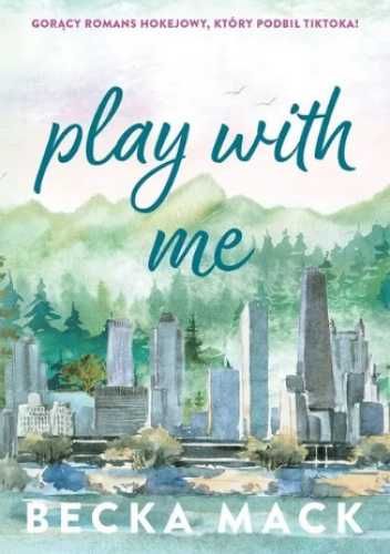 Becka Mack, Play With Me - powieść, romans