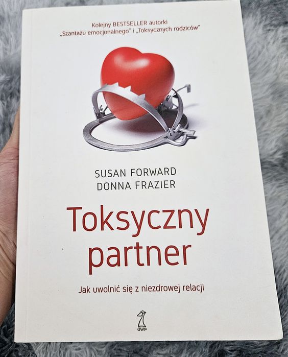 Toksyczny partner – Susan Forward, Donna Frazier | UNIKAT + GRATIS