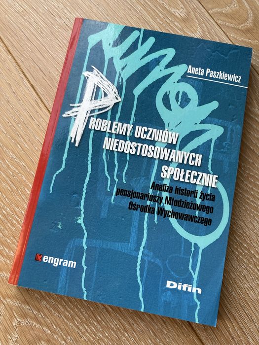 Problemy uczniów niedostosowanych społecznie. Analiza historii życia .