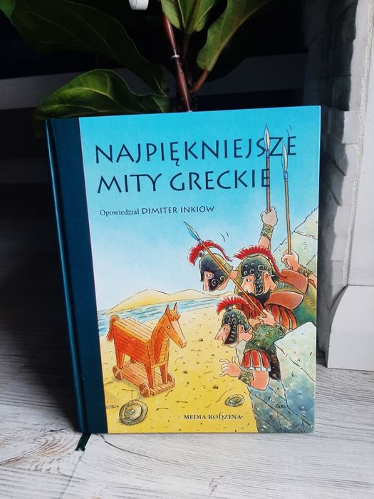 "Najpiękniejsze mity greckie" Dimiter Inkiow