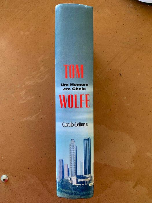 Um Homem em Cheio - Tom Wolfe
