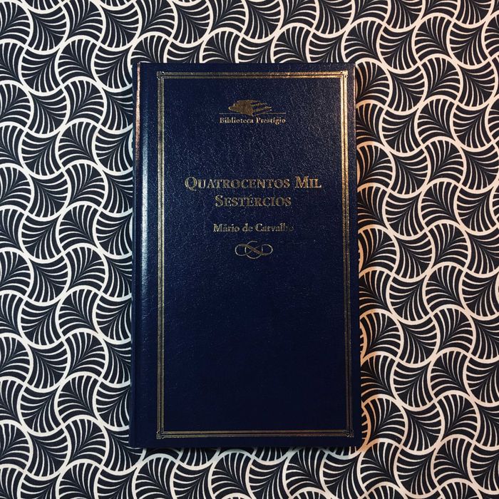 Quatrocentos Mil Sestércios - Mário de Carvalho