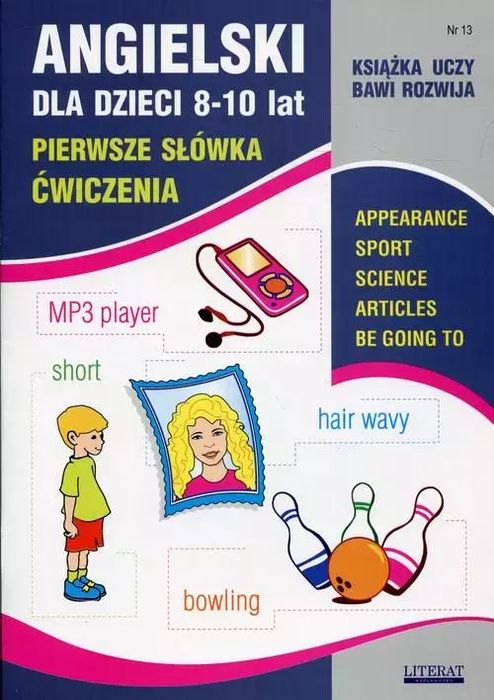 Angielski dla dzieci 8-10 lat. Pierwsze słówka, ćwiczenia. Zeszyt 13. Literat. Nowy Produkt
