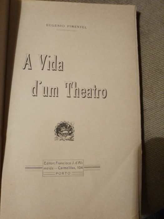 A Vida d'um Theatro-Pimentel-editor Francisco J d Almeida 1909-10E- Sapatos Bébe  N-25 -esquilo-7E Desde 7E