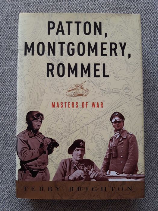 Livro "Patton, Montgomery, Rommel - Masters of War" de Terry Brighton