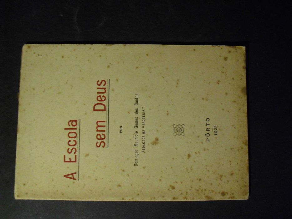 Santos (Domingos Maurício );A Escola sem Deus