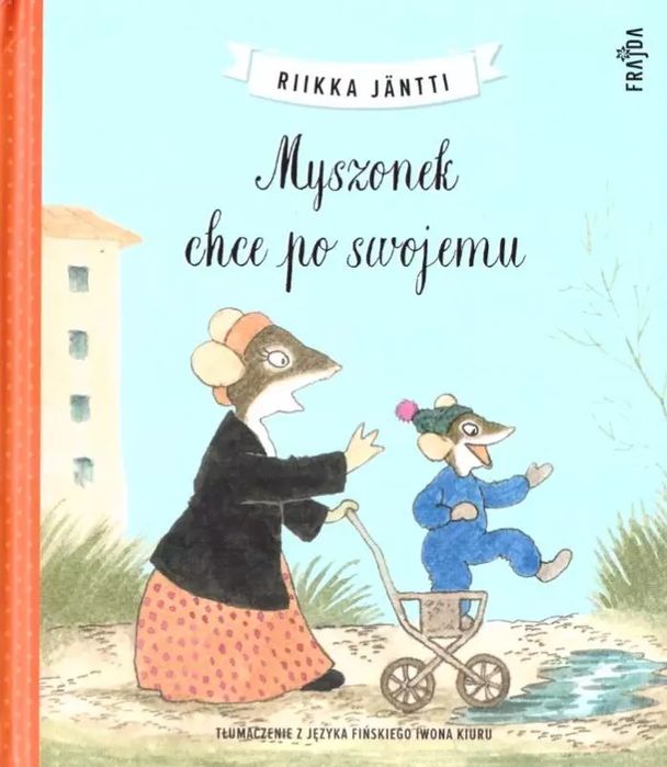 Myszonek chce po swojemu. Frajda