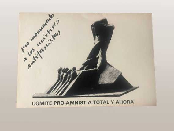 Postal "pro monumento a los mártires antifascistas - COMITE PRO-AMNISTIA TOTAL Y AHORA"