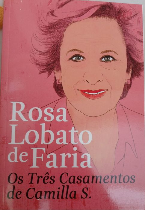 Os Três Casamentos de Camilla S. de Rosa Lobato de Faria
