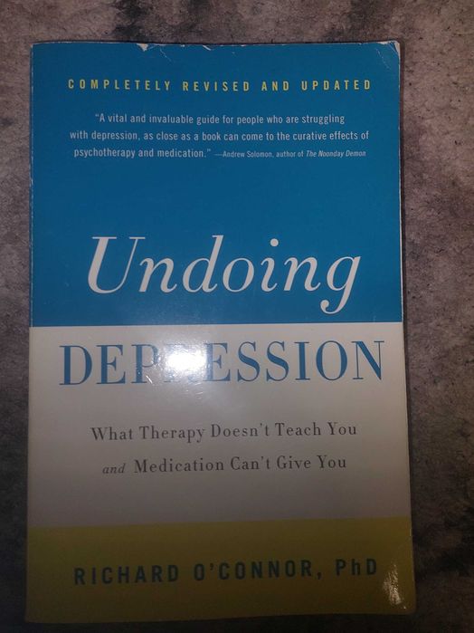 Undoing Depression – Richard O’Connor, PhD