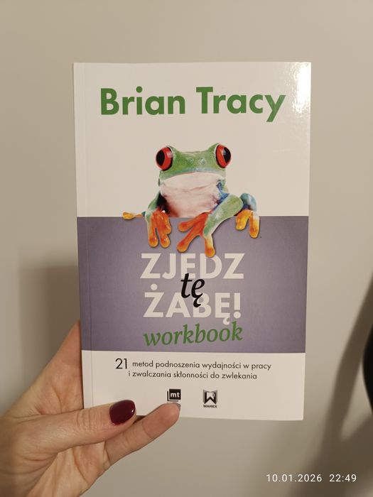 Brian Tracy "Zjedz tę żabę workbook"