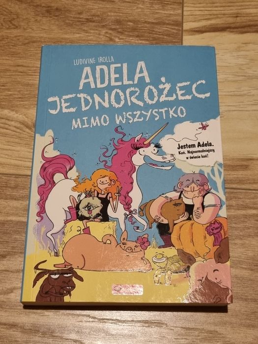 Książka Adela Jednorożec mimo wszystko