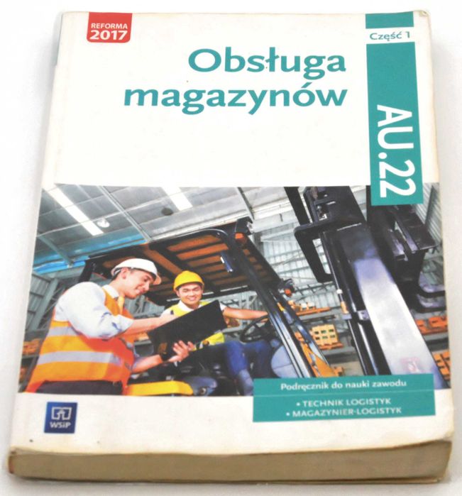 Obsługa magazynów Kwalifikacja AU.22 Podręcznik Część 1