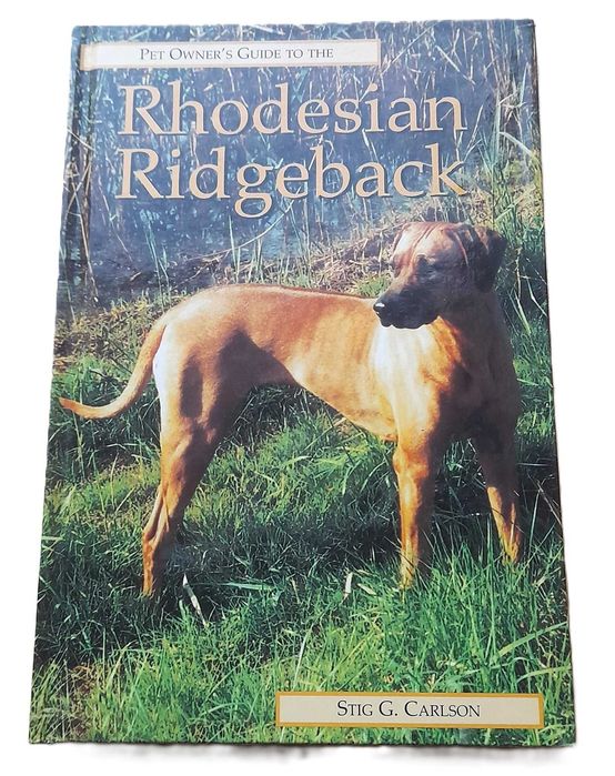 Pet Owner's Guide to the Rhodesian Ridgeback, de Stig G. Carlson