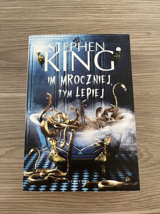 Stephen King - Im mroczniej tym lepiej