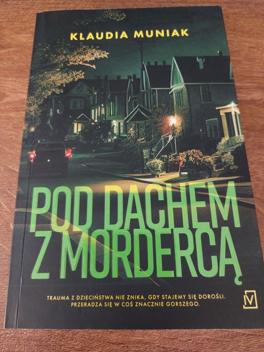 " Pod dachem z mordercą " Klaudia Muniak