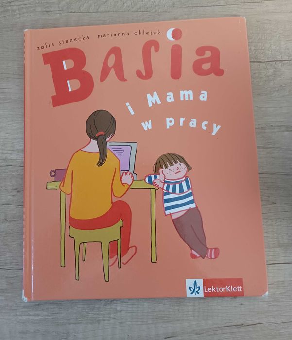 Zofia Stanecka- Basia i mama w pracy