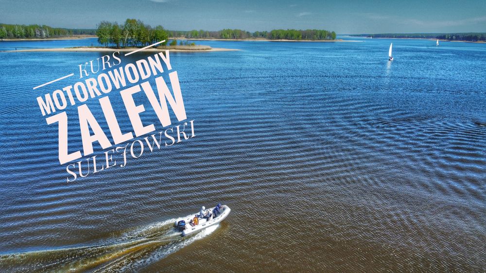 Kurs motorowodny w 1 dzień 480 zł Zalew Sulejowski