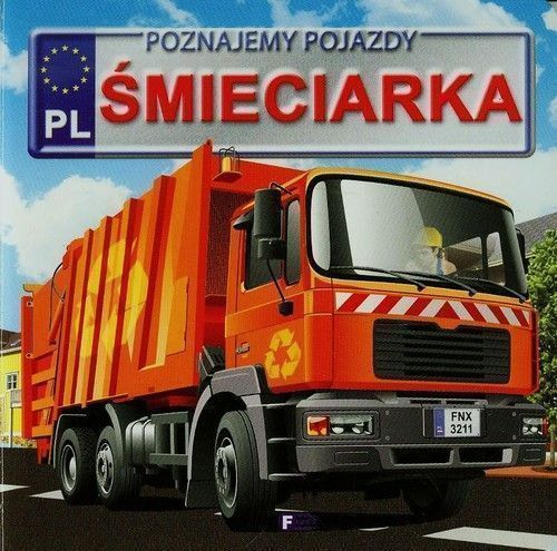 Poznajemy Pojazdy Śmieciarka Jędraszek Izabela