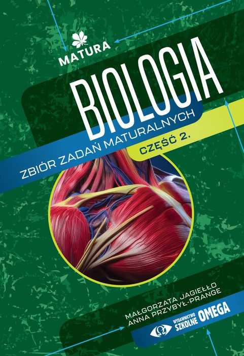 Biologia Zbiór Zadań Maturalnych Matura Część Ii - Ii Wydanie. Nowy Produkt