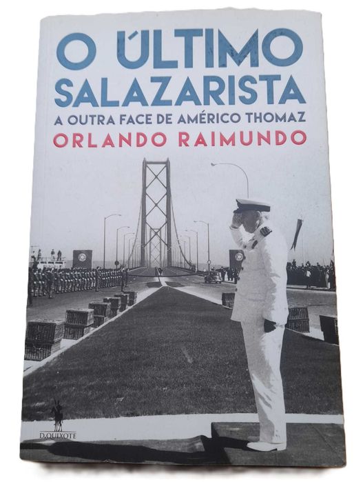 O Último Salazarista, A Outra Face de Américo Thomaz