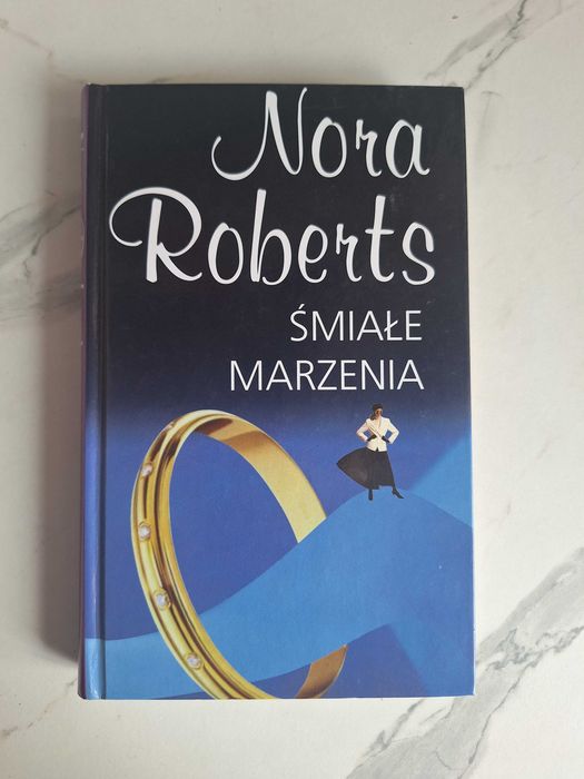 Śmiałe marzenia Nora Roberts